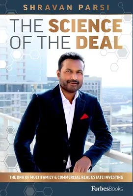Știința tranzacției: ADN-ul investițiilor imobiliare multifamiliale și comerciale - The Science of the Deal: The DNA of Multifamily & Commercial Real Estate Investing