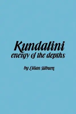 Kundalini-Energia depărtărilor: Energia adâncurilor (The Energy of the Depths) - Kundalini-Energy of Dept: The Energy of the Depths