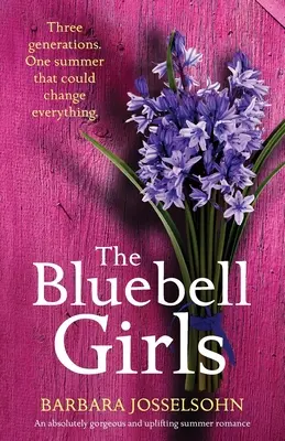 The Bluebell Girls: O poveste de dragoste de vară absolut superbă și înălțătoare - The Bluebell Girls: An absolutely gorgeous and uplifting summer romance