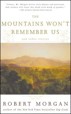 The Mountains Won't Remember Us: Și alte povestiri - The Mountains Won't Remember Us: And Other Stories