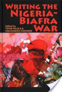 Scrierea războiului Nigeria-Biafra - Writing the Nigeria-Biafra War