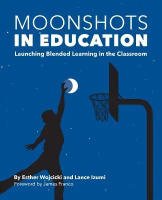 Moonshots în educație: Lansarea învățării mixte în sala de clasă - Moonshots in Education: Launching Blended Learning in the Classroom