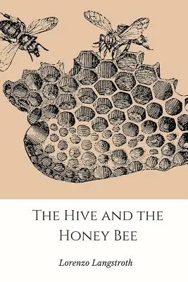 Stupul și albina meliferă - The Hive and the Honey-Bee