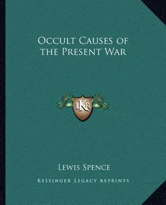 Cauzele oculte ale războiului actual - Occult Causes of the Present War