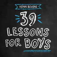 39 de lecții pentru băieți - 39 Lessons for Boys