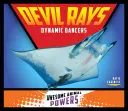 Devil Rays: Dansatori dinamici - Devil Rays: Dynamic Dancers