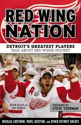 Red Wing Nation: Cei mai mari jucători din Detroit vorbesc despre hocheiul Red Wings - Red Wing Nation: Detroit's Greatest Players Talk about Red Wings Hockey