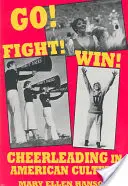 Du-te! Luptă! Câștigă!: Cheerleading în cultura americană - Go! Fight! Win!: Cheerleading in American Culture