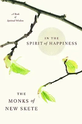 În spiritul fericirii: Înțelepciune spirituală pentru viață - In the Spirit of Happiness: Spiritual Wisdom for Living