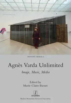 Agns Varda Unlimited: Imagine, muzică, media - Agns Varda Unlimited: Image, Music, Media