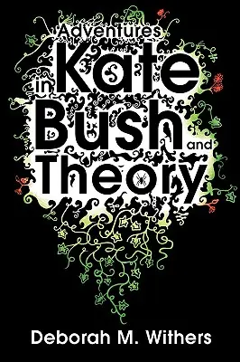 Aventuri în Kate Bush și teorie - Adventures in Kate Bush and Theory
