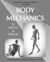Mecanica corpului în sănătate și boală - Body Mechanics in Health and Disease
