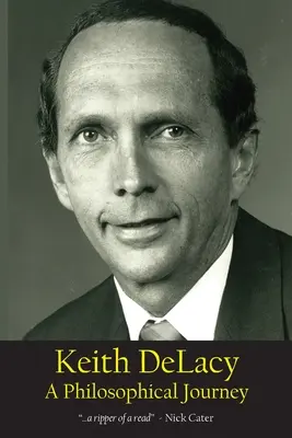 Keith DeLacy, o călătorie filosofică - Keith DeLacy, A Philosophical Journey