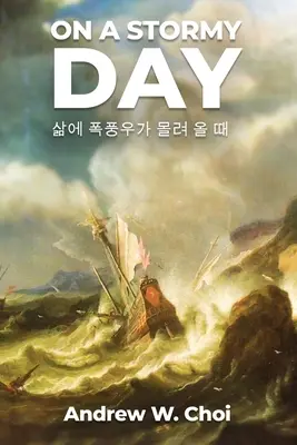 Cartea 3: On a Stormy Day 삶에 폭풍우가 몰려 올 때 - Book 3: On a Stormy Day 삶에 폭풍우가 몰려 올 때