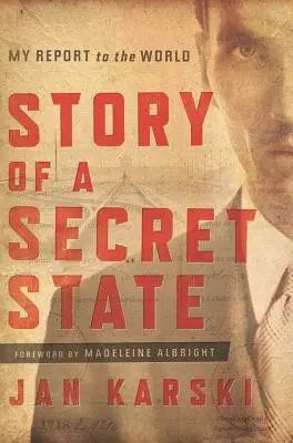 Povestea unui stat secret: Raportul meu către lume - Story of a Secret State: My Report to the World