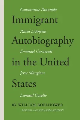 Autobiografia imigrantului în Statele Unite: Cinci versiuni ale experienței italo-americane - Immigrant Autobiography in the United States: Five Versions of the Italian American Experience