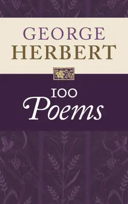 George Herbert: 100 de poezii - George Herbert: 100 Poems