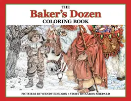 The Baker's Dozen Coloring Book: A Grayscale Adult Coloring Book and Children's Storybook Featuring a Christmas Legend of Saint Nicholas