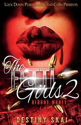 The Fetti Girls 2: Banii sângeroși - The Fetti Girls 2: Bloody Money