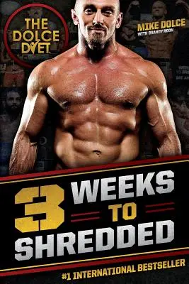 Dieta Dolce: 3 săptămâni la Shredded - The Dolce Diet: 3 Weeks to Shredded