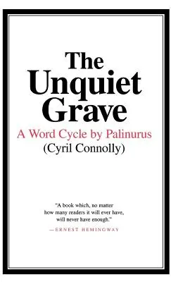 The Unquiet Grave (Mormântul neliniștit): Un ciclu de cuvinte de Palinurus - The Unquiet Grave: A Word Cycle by Palinurus