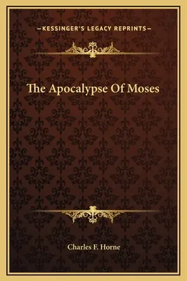 The Apocalypse Of Moses (Apocalipsa lui Moise) - The Apocalypse Of Moses