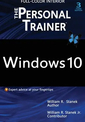 Windows 10: Antrenorul personal, ediția a 3-a (FULL COLOR): Ghidul dvs. personalizat pentru Windows 10 - Windows 10: The Personal Trainer, 3rd Edition (FULL COLOR): Your personalized guide to Windows 10