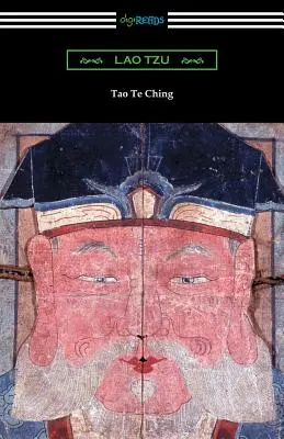 Tao Te Ching (tradusă și comentată de James Legge) - Tao Te Ching (Translated with commentary by James Legge)