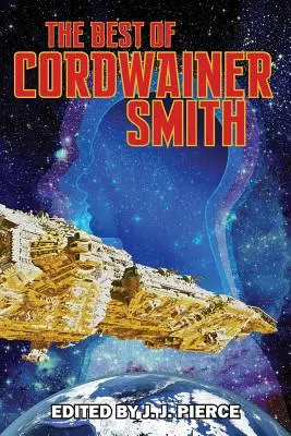 Cele mai bune cărți ale lui Cordwainer Smith - The Best of Cordwainer Smith
