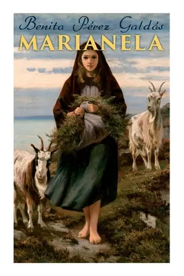 Marianela: roman istoric - Marianela: Historical Romance