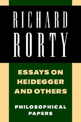 Eseuri despre Heidegger și alții: Lucrări filosofice - Essays on Heidegger and Others: Philosophical Papers