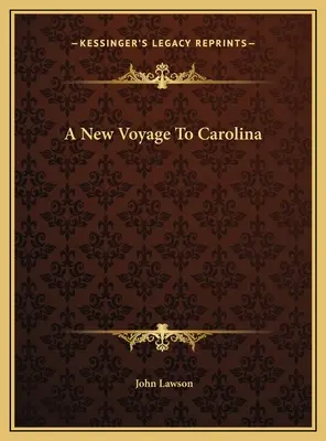 O nouă călătorie spre Carolina - A New Voyage To Carolina