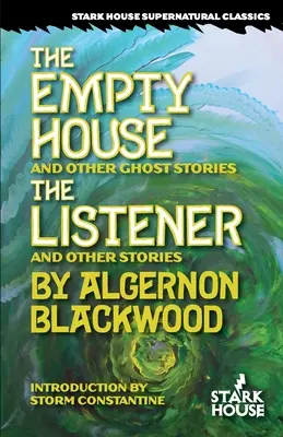 Casa goală și alte povestiri cu fantome / Ascultătorul și alte povestiri - The Empty House and Other Ghost Stories / The Listener and Other Stories