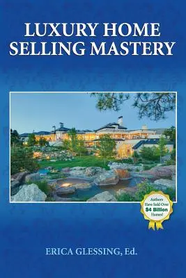 Măiestria vânzării caselor de lux - Luxury Home Selling Mastery