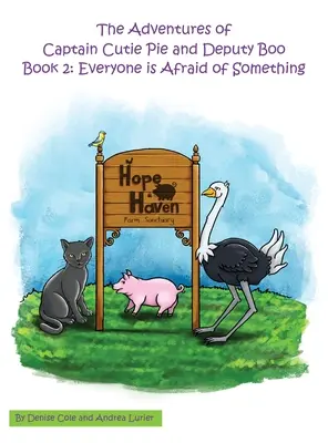 Aventurile căpitanului Cutie Pie și ale adjunctului Boo: Cartea 2: Tuturor le este frică de ceva - The Adventures of Captain Cutie Pie and Deputy Boo: Book 2: Everyone is Afraid of Something