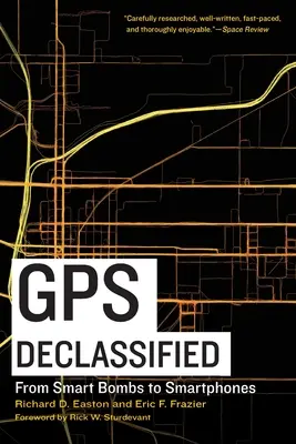 GPS Declasificat: De la bombele inteligente la telefoanele inteligente - GPS Declassified: From Smart Bombs to Smartphones