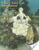 Ilustrațiile de basm ale lui Dulac: In Full Color - Dulac's Fairy Tale Illustrations: In Full Color