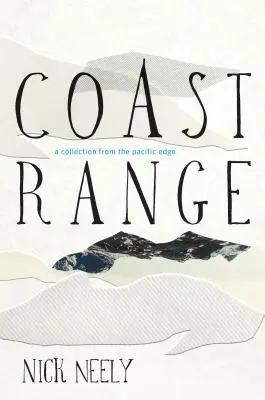 Coast Range: O colecție de la marginea Pacificului - Coast Range: A Collection from the Pacific Edge