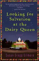 În căutarea salvării la Dairy Queen - Looking for Salvation at the Dairy Queen