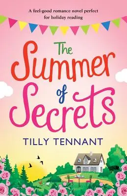 The Summer of Secrets: Un roman romantic bun, perfect pentru lectura de vacanță - The Summer of Secrets: A Feel Good Romance Novel Perfect for Holiday Reading