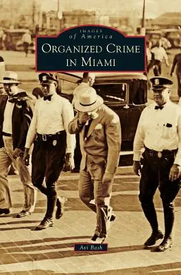 Crima organizată în Miami - Organized Crime in Miami