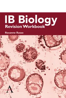 Ib Biology Revision Workbook (Manual de revizuire pentru biologie) - Ib Biology Revision Workbook