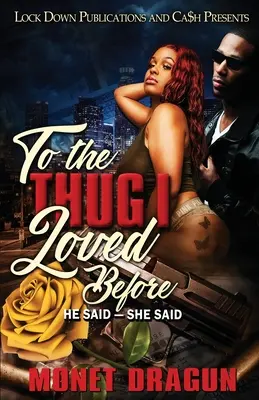 Pentru golanul pe care l-am iubit înainte - To the Thug I Loved Before