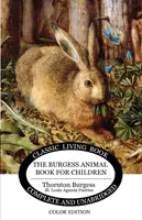 Cartea animalelor Burgess pentru copii - Ediție color - The Burgess Animal Book for Children - Color Edition