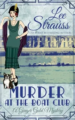 Murder at the Boat Club: un mister de crimă confortabil din anii 1920 - Murder at the Boat Club: a cozy 1920s murder mystery