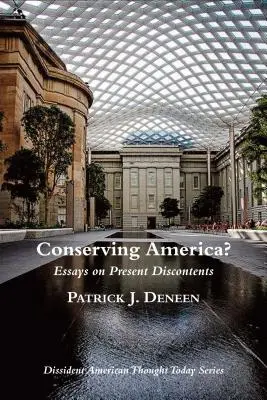 Conservarea Americii?: Essays on Present Discontents - Conserving America?: Essays on Present Discontents
