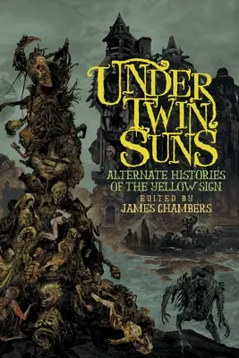 Sub sori gemeni: Istorii alternative ale semnului galben - Under Twin Suns: Alternate Histories of the Yellow Sign