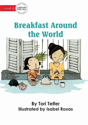 Micul dejun în jurul lumii - Breakfast Around The World