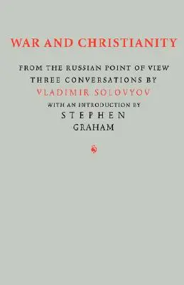 Război și creștinism: Trei conversații de Vladimir Solovyov - War and Christianity: Three Conversations by Vladimir Solovyov