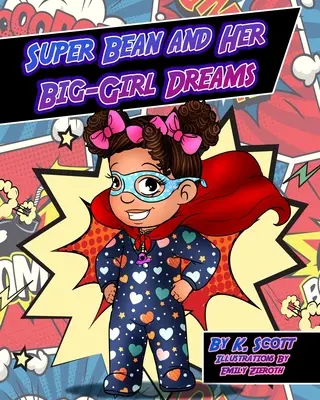 Super Bean și visele ei de fată mare - Super Bean and Her Big Girl Dreams